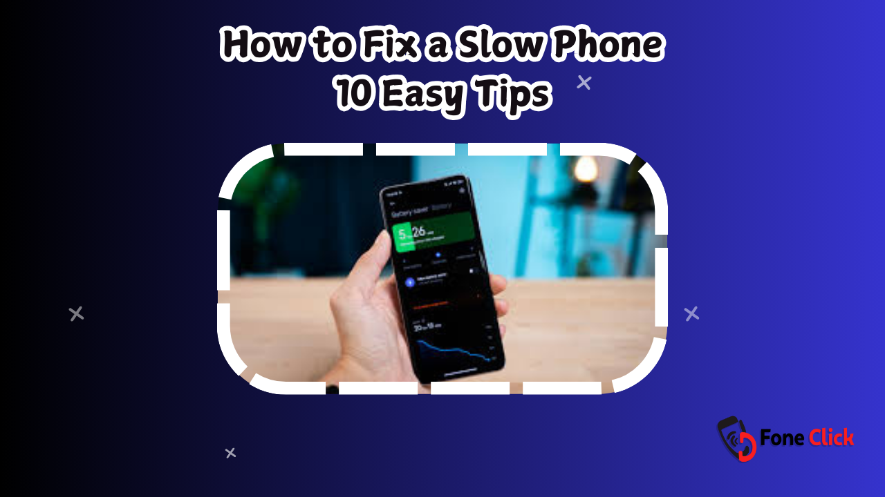 How to Fix a Slow Phone new